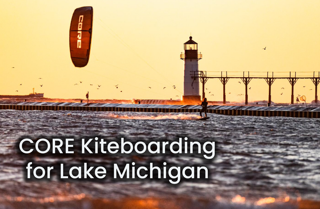CORE Kiteboarding Gear Spotlight – Why It Works for Lake Michigan