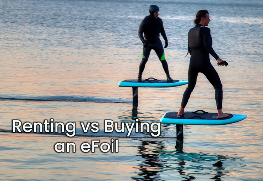 Renting vs Buying an eFoil